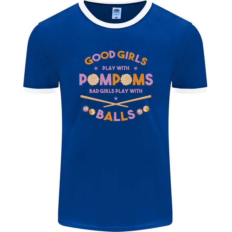 Bad Girls Play With Pool Balls 9-Ball Mens Ringer T-Shirt FotL Royal Blue/White