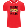 Sorry Can't Anime Bye Funny Anti-Social Mens Ringer T-Shirt FotL Red/White