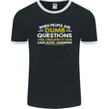 Dumb Question Sarcastic Answer Funny Slogan Mens Ringer T-Shirt FotL Black/White