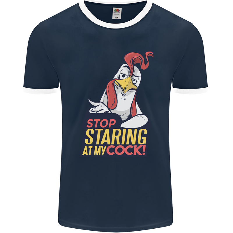 Stop Staring at My Cock Funny Rude Mens Ringer T-Shirt FotL Navy Blue/White