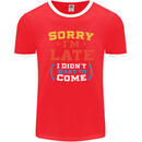Sorry I'm Late Funny Slogan Distressed Mens Ringer T-Shirt FotL Red/White