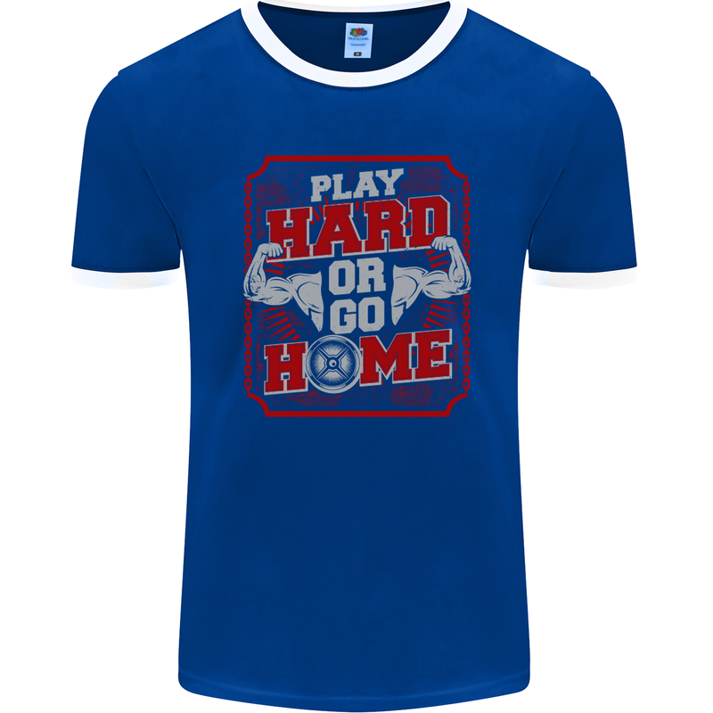 Play Hard or Go Home Gym Training Top Mens Ringer T-Shirt FotL Royal Blue/White