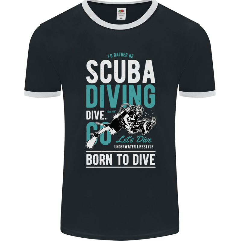 I'd Rather Be Scuba Diving Diver Funny Mens Ringer T-Shirt FotL Black/White