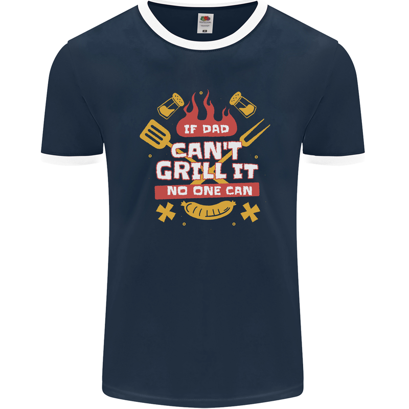 Funny BBQ If Dad Cant Grill It No One Can Mens Ringer T-Shirt FotL Navy Blue/White