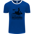 Skydiving Is Not for You Skydive Skydiver Mens Ringer T-Shirt FotL Royal Blue/White