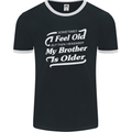 My Brother is Older 30th 40th 50th Birthday Mens Ringer T-Shirt FotL Black/White