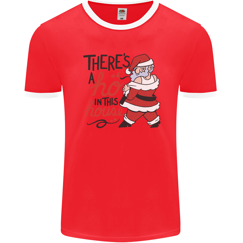 There's a Ho In This House Funny Christmas Mens Ringer T-Shirt FotL Red/White