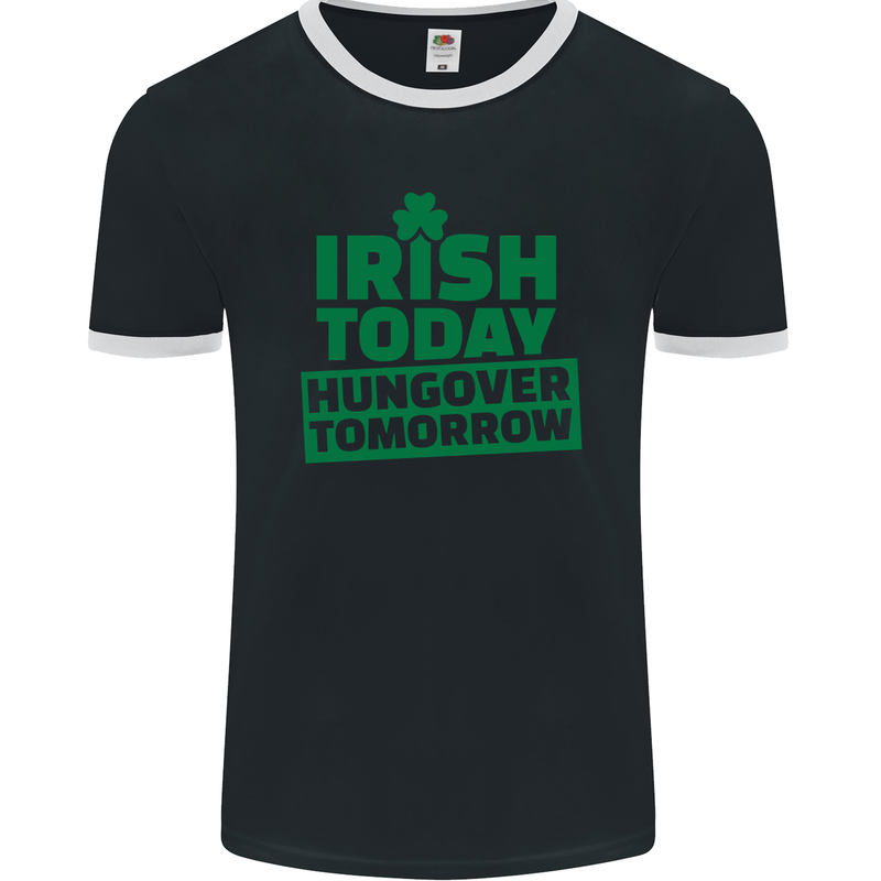 Irish Hungover Tomorrow St. Patrick's Day Mens Ringer T-Shirt FotL Black/White