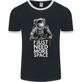I Just Need More Space Funny Astonaut Mens Ringer T-Shirt FotL Black/White