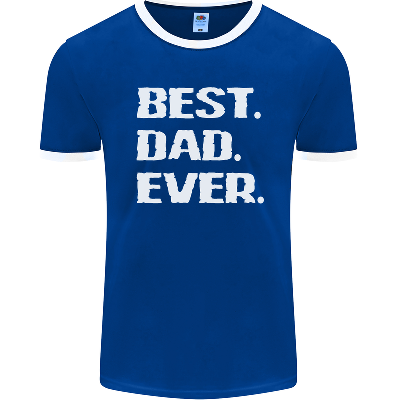 Best Dad Ever Funny Father's Day Mens Ringer T-Shirt FotL Royal Blue/White