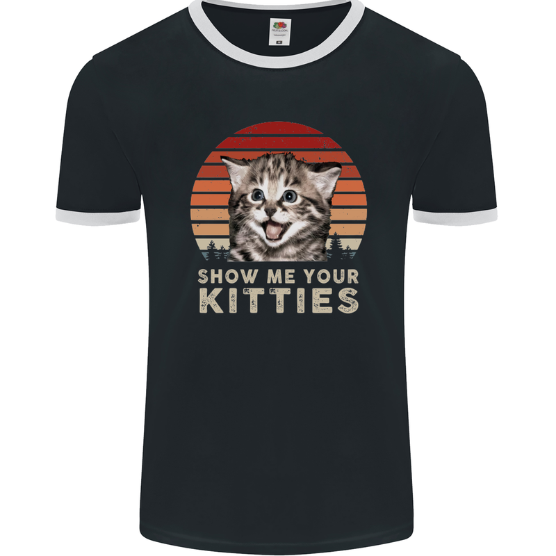 Show Me Your Kitties Funny Cat Kitten Mens Ringer T-Shirt FotL Black/White