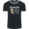 Druncle Like a Normal Uncle's Day Funny Mens Ringer T-Shirt FotL Black/White
