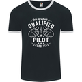 This Is What a Qualified Pilot Looks Like Mens Ringer T-Shirt FotL Black/White