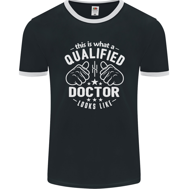 This Is What a Qualified Doctor Looks Like Mens Ringer T-Shirt FotL Black/White