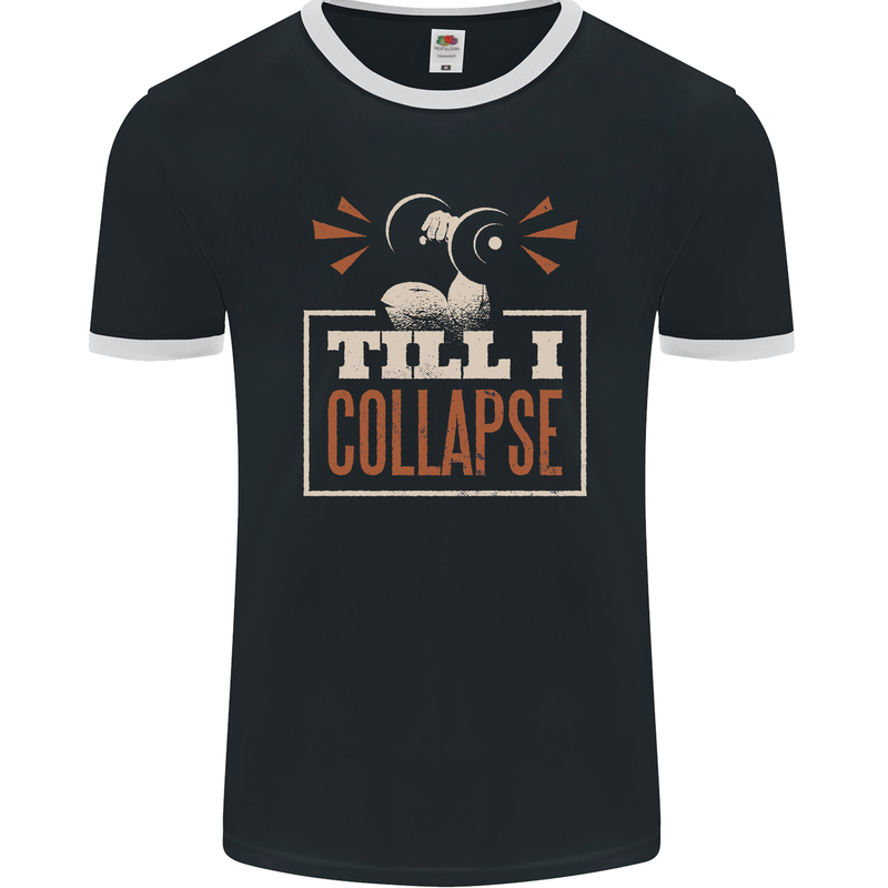 Till I collapse Gym Training Bodybuilding Mens Ringer T-Shirt FotL Black/White