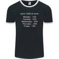 I Give 100% at Work Funny Office Slogan Mens Ringer T-Shirt FotL Black/White