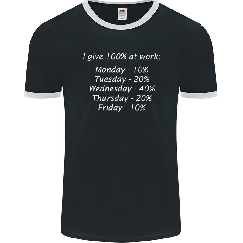 I Give 100% at Work Funny Office Slogan Mens Ringer T-Shirt FotL Black/White