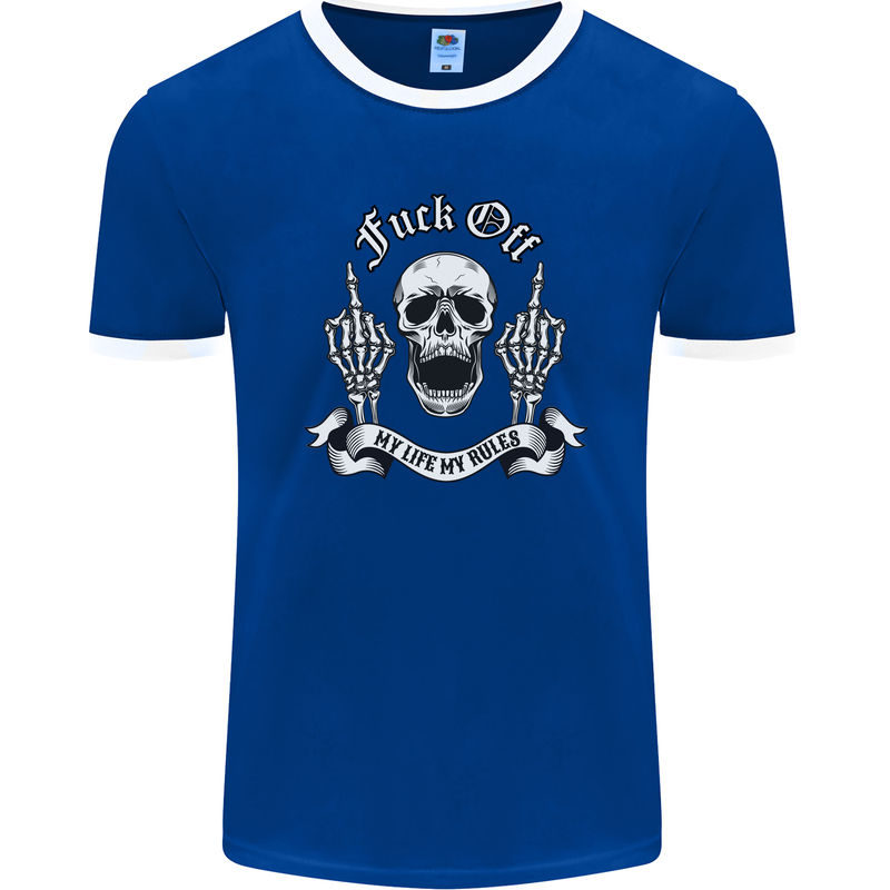 Fook Off My Life Rules Skull Finger Flip Mens Ringer T-Shirt FotL Royal Blue/White