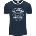 A Qualified Carpet Fitter Looks Like Mens Ringer T-Shirt FotL Navy Blue/White