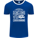 Symptoms Go Caravanning Caravan Funny Mens Ringer T-Shirt FotL Royal Blue/White