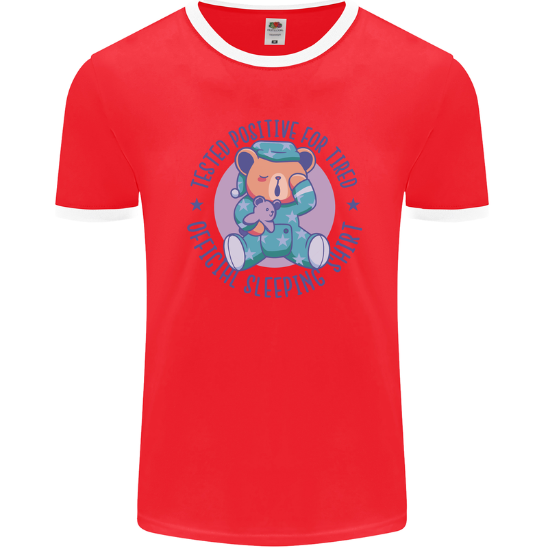 Tested Positive for Tired Teddy Bear Sleeping Mens Ringer T-Shirt FotL Red/White