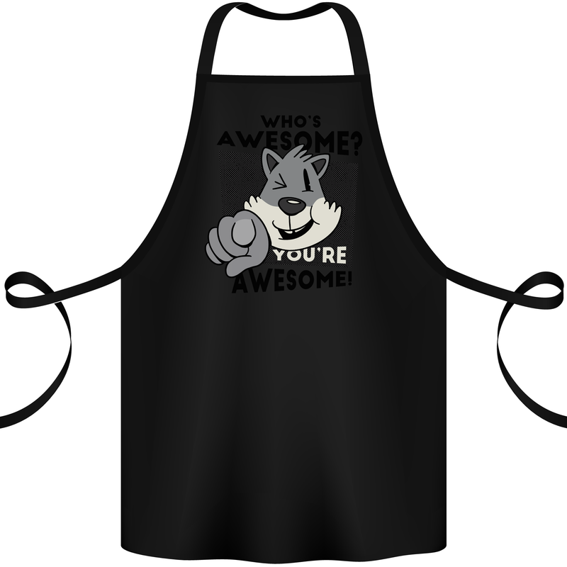 Who's Awesome You're Awesome Funny Cotton Apron 100% Organic Black