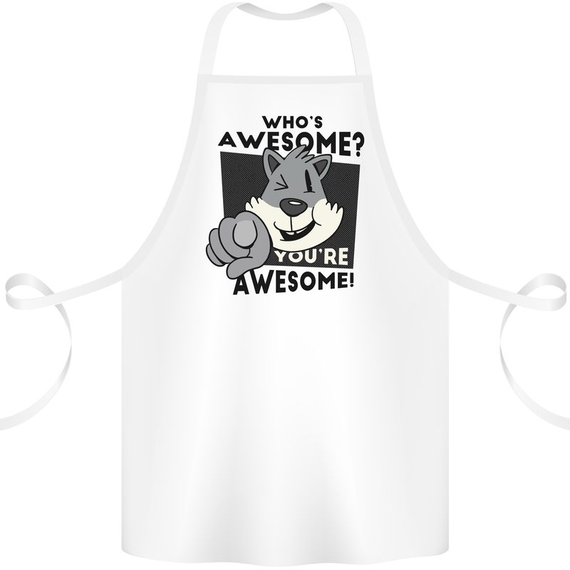 Who's Awesome You're Awesome Funny Cotton Apron 100% Organic White