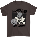 Who's Awesome You're Awesome Funny Mens T-Shirt Cotton Gildan Dark Chocolate