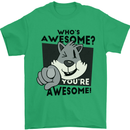 Who's Awesome You're Awesome Funny Mens T-Shirt Cotton Gildan Irish Green
