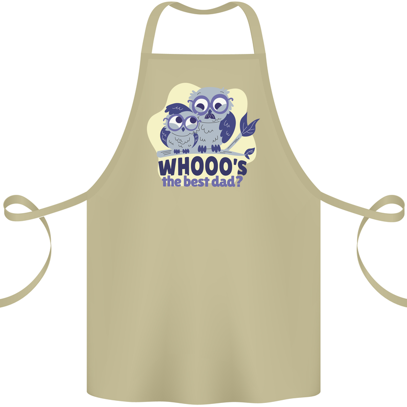 Whoos the Best Dad Funny Fathers Day Owl Cotton Apron 100% Organic Khaki