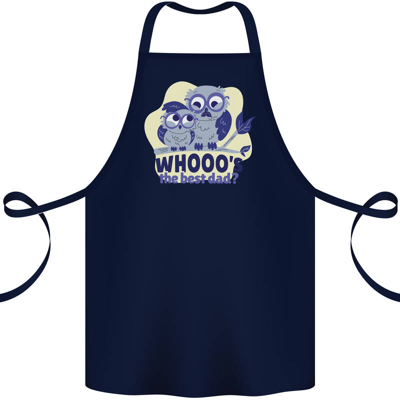 Whoos the Best Dad Funny Fathers Day Owl Cotton Apron 100% Organic Navy Blue