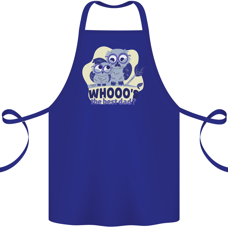 Whoos the Best Dad Funny Fathers Day Owl Cotton Apron 100% Organic Royal Blue