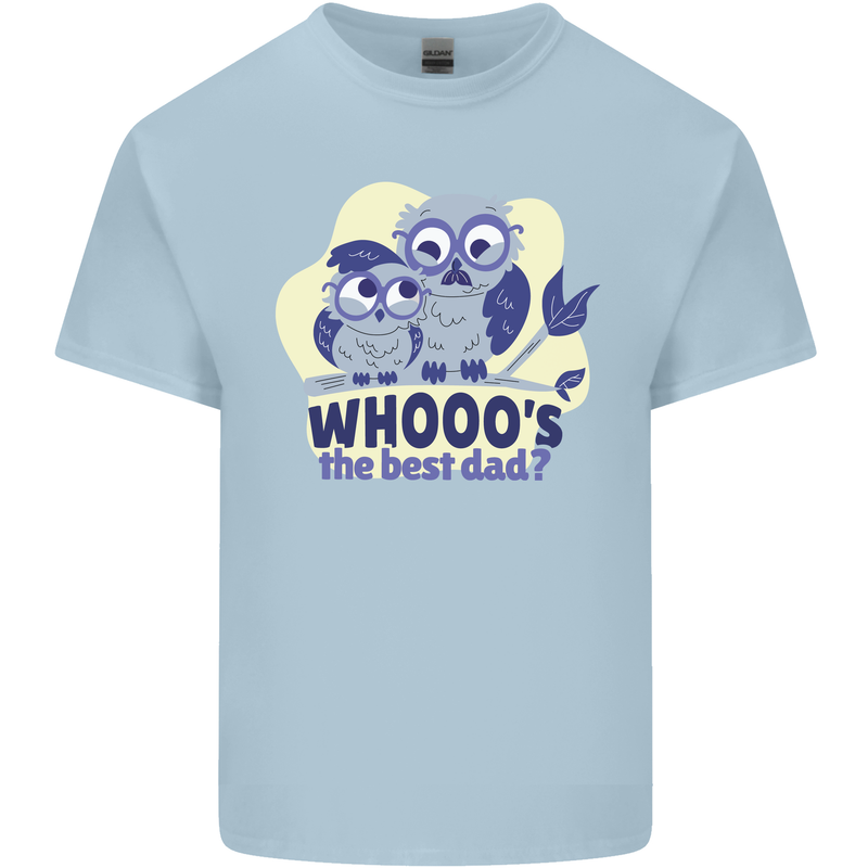 Whoos the Best Dad Funny Fathers Day Owl Mens Cotton T-Shirt Tee Top Light Blue