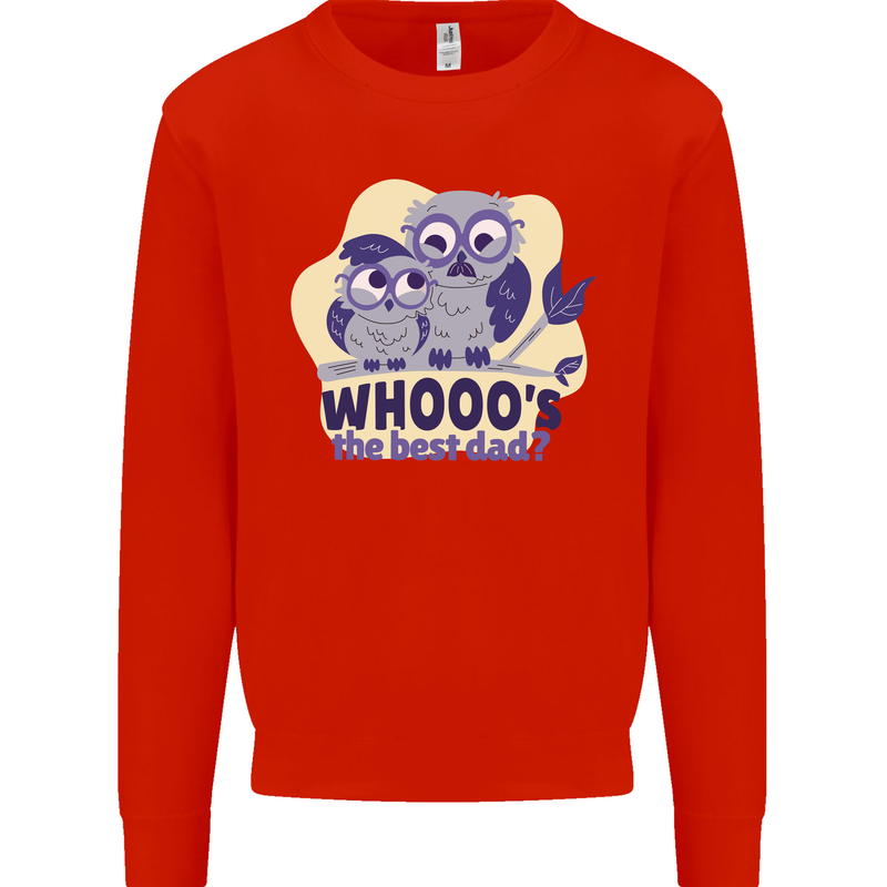 Whoos the Best Dad Funny Fathers Day Owl Mens Sweatshirt Jumper Bright Red