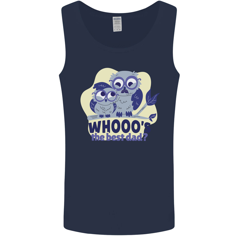 Whoos the Best Dad Funny Fathers Day Owl Mens Vest Tank Top Navy Blue