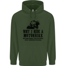 Why I Ride a Motorbike Motorcycle Biker Childrens Kids Hoodie Forest Green