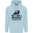 Why I Ride a Motorbike Motorcycle Biker Childrens Kids Hoodie Light Blue