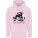 Why I Ride a Motorbike Motorcycle Biker Childrens Kids Hoodie Light Pink