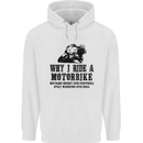 Why I Ride a Motorbike Motorcycle Biker Childrens Kids Hoodie White
