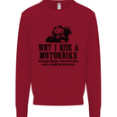 Why I Ride a Motorbike Motorcycle Biker Kids Sweatshirt Jumper Red