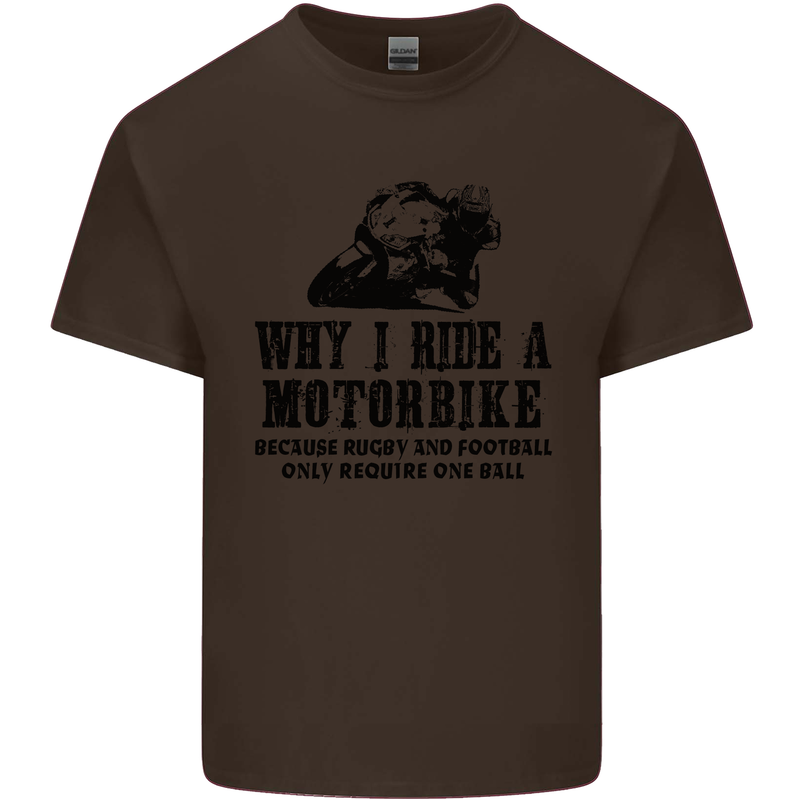 Why I Ride a Motorbike Motorcycle Biker Kids T-Shirt Childrens Chocolate