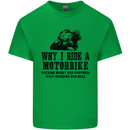 Why I Ride a Motorbike Motorcycle Biker Kids T-Shirt Childrens Irish Green