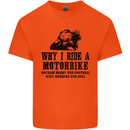 Why I Ride a Motorbike Motorcycle Biker Kids T-Shirt Childrens Orange