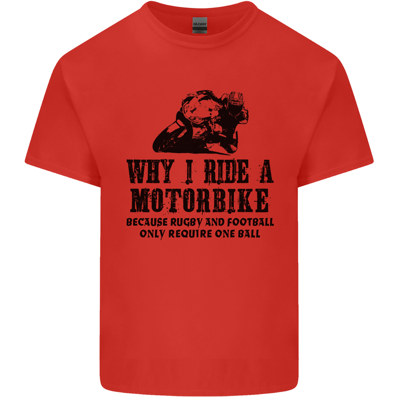 Why I Ride a Motorbike Motorcycle Biker Kids T-Shirt Childrens Red