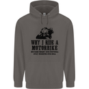 Why I Ride a Motorbike Motorcycle Biker Mens 80% Cotton Hoodie Charcoal