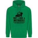 Why I Ride a Motorbike Motorcycle Biker Mens 80% Cotton Hoodie Irish Green