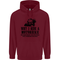 Why I Ride a Motorbike Motorcycle Biker Mens 80% Cotton Hoodie Maroon