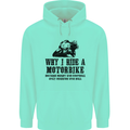Why I Ride a Motorbike Motorcycle Biker Mens 80% Cotton Hoodie Peppermint
