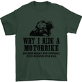 Why I Ride a Motorbike Motorcycle Biker Mens T-Shirt Cotton Gildan Forest Green