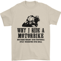 Why I Ride a Motorbike Motorcycle Biker Mens T-Shirt Cotton Gildan Sand